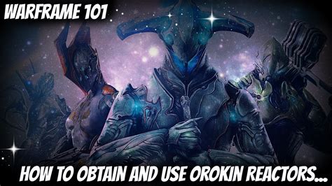 orokin reactor|Warframe 101 .